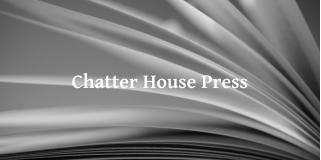 Chatter House Press
